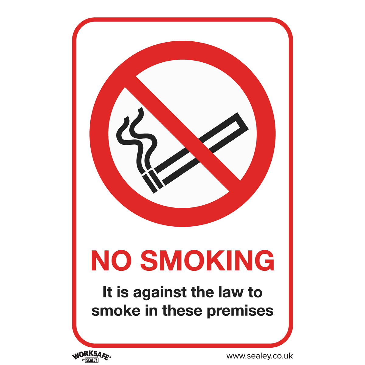 Sealey SS12P1 Worksafe® No Smoking On Premises Safety Sign - Rigid Plastic