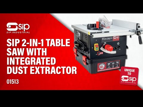 SIP 2 - in - 1 Table Saw with Integrated Dust Extractor - SIP-01513 - SIP Tools UK - Trade Counter Direct