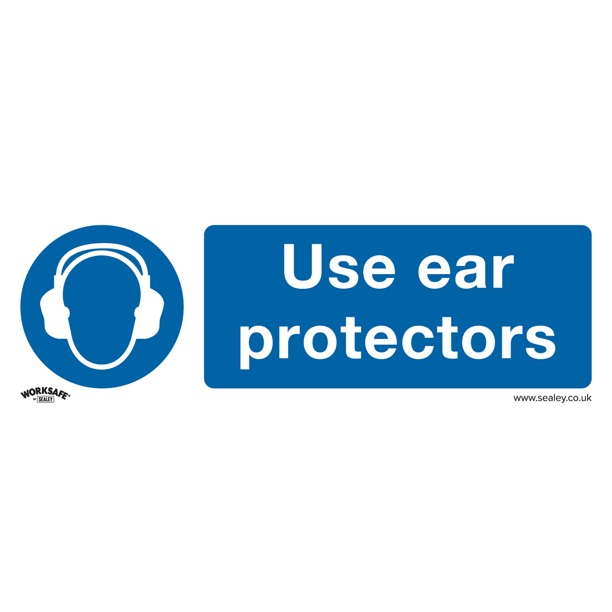 Sealey SS10P1 Worksafe® Use Ear Protectors Safety Sign - Rigid Plastic