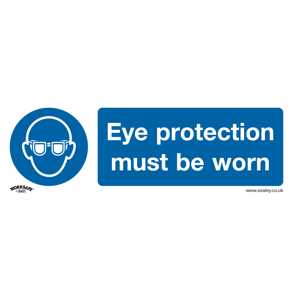 Sealey SS11V10 Worksafe® Eye Protection Must Be Worn Safety Sign, Self-Adhesive Vinyl - Pack of 10