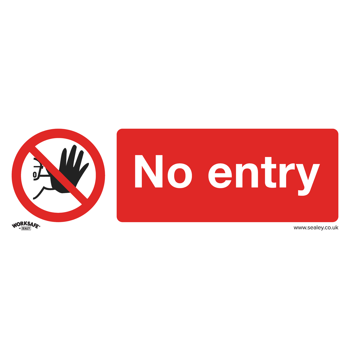 Sealey SS14P1 Worksafe® No Entry Safety Sign - Rigid Plastic