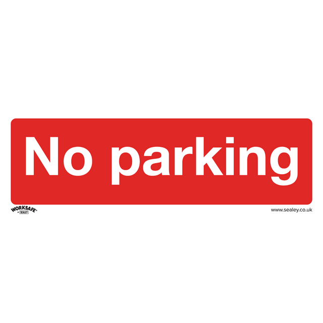 Sealey SS16P10 Worksafe® No Parking Safety Sign, Rigid Plastic - Pack of 10