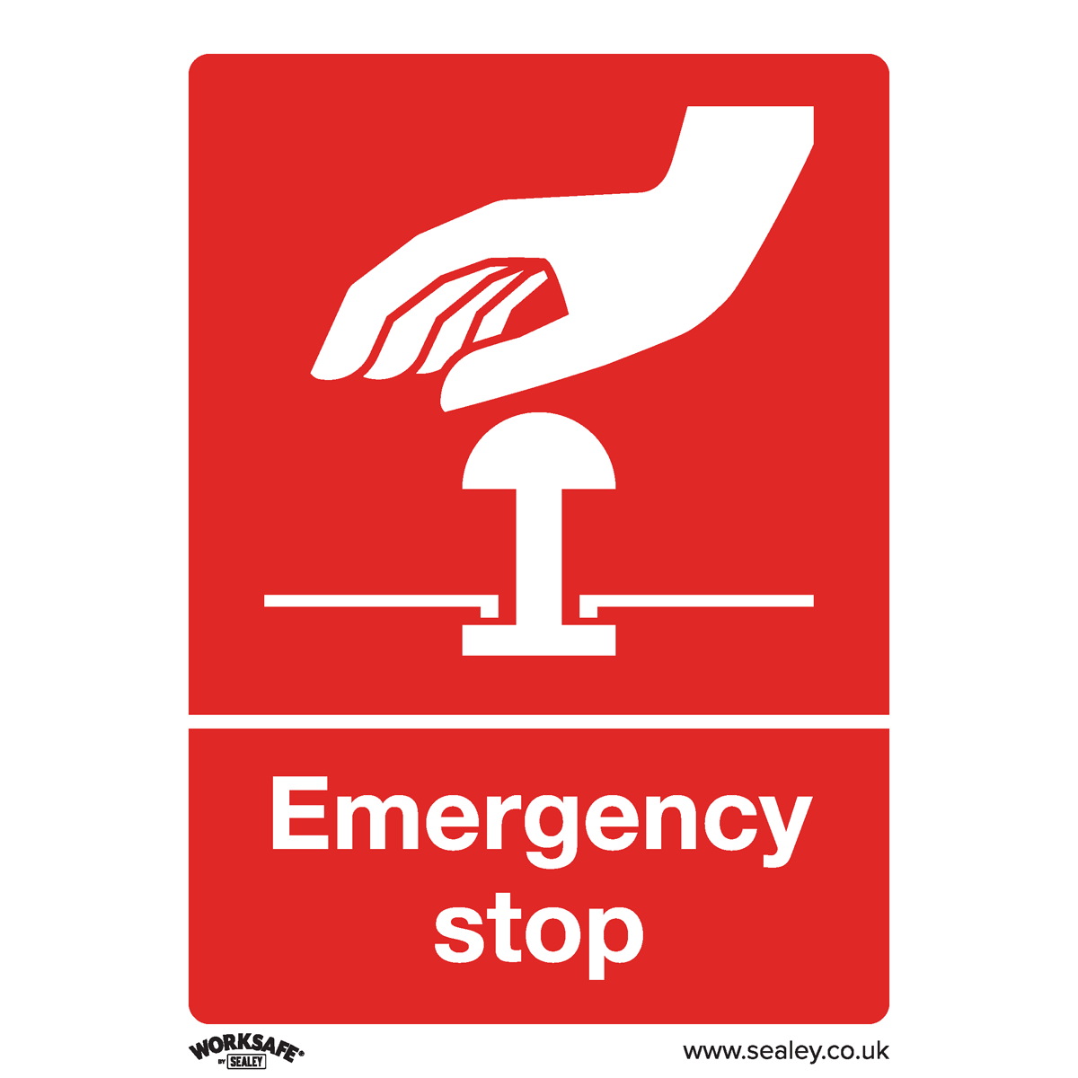 Sealey SS35P1 Worksafe® Emergency Stop Safety Sign - Rigid Plastic