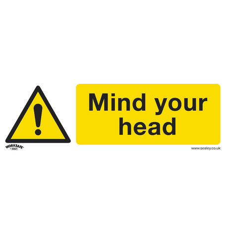 Sealey SS39V1 Worksafe® Mind Your Head Safety Sign - Self-Adhesive Vinyl
