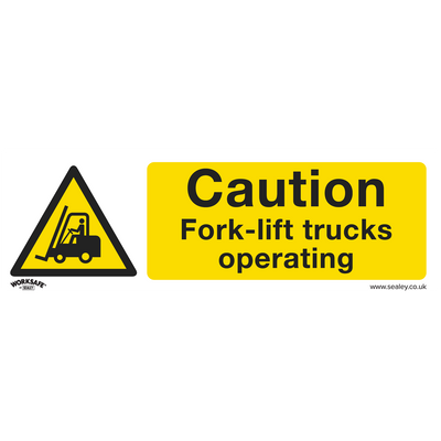 Sealey SS44P1 Worksafe® Caution Fork-Lift Trucks Safety Sign - Rigid Plastic