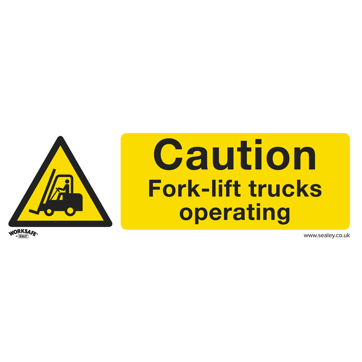 Sealey SS44V1 Worksafe® Caution Fork-Lift Trucks Safety Sign - Self-Adhesive Vinyl
