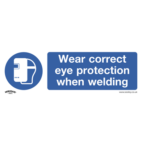 Sealey SS54V1 Worksafe® Wear Eye Protection When Welding Safety Sign - Self-Adhesive Vinyl
