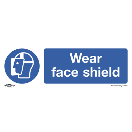 Sealey SS55V1 Worksafe® Wear Face Shield Safety Sign - Self-Adhesive Vinyl