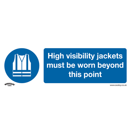 Sealey SS9V1 Worksafe® High Visibility Jackets Must Be Worn Beyond This Point Safety Sign - Self-Adhesive Vinyl