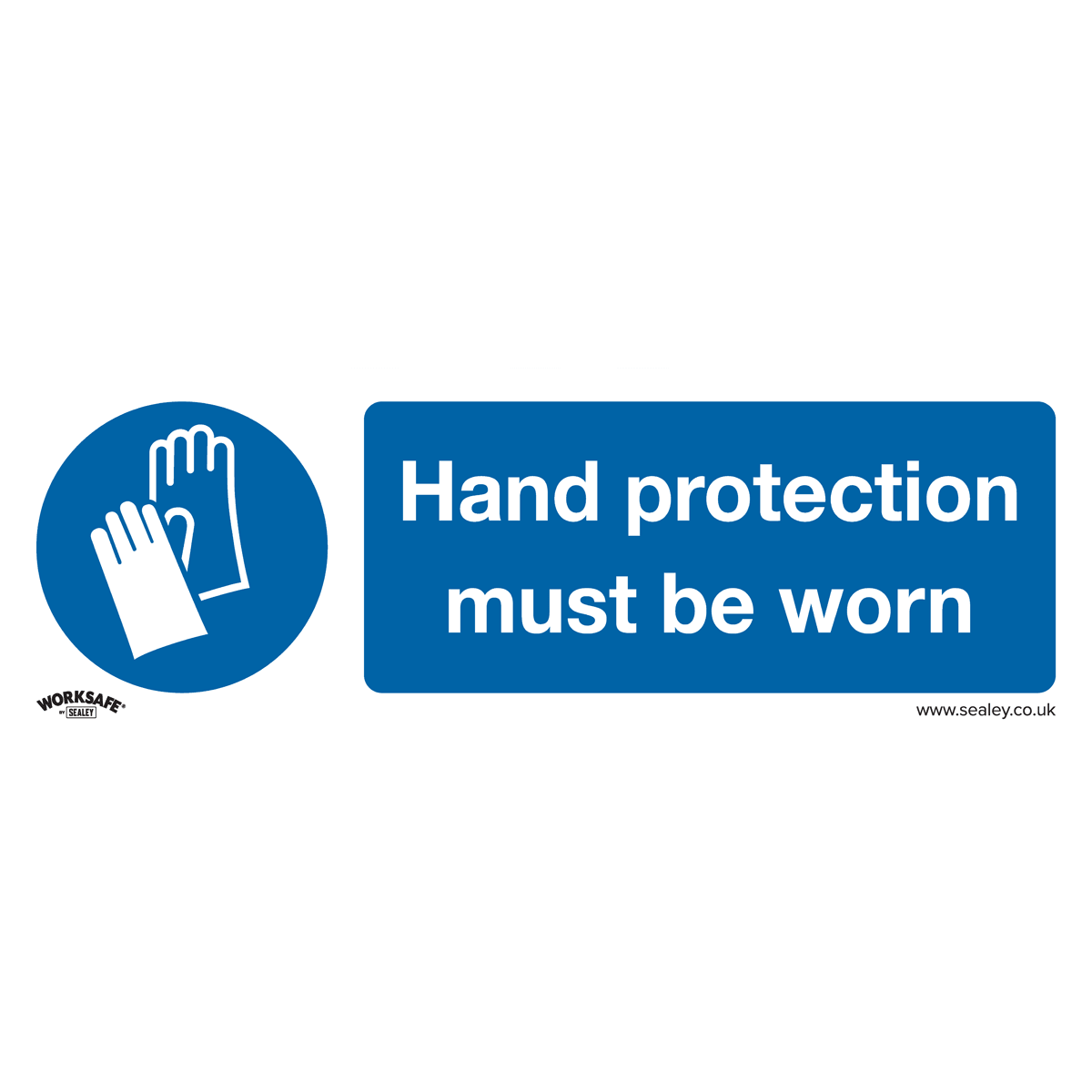 Sealey SS6P1 Worksafe® Hand Protection Must Be Worn Safety Sign - Rigid Plastic - SS6P1 - Sealey Tools UK - Trade Counter Direct